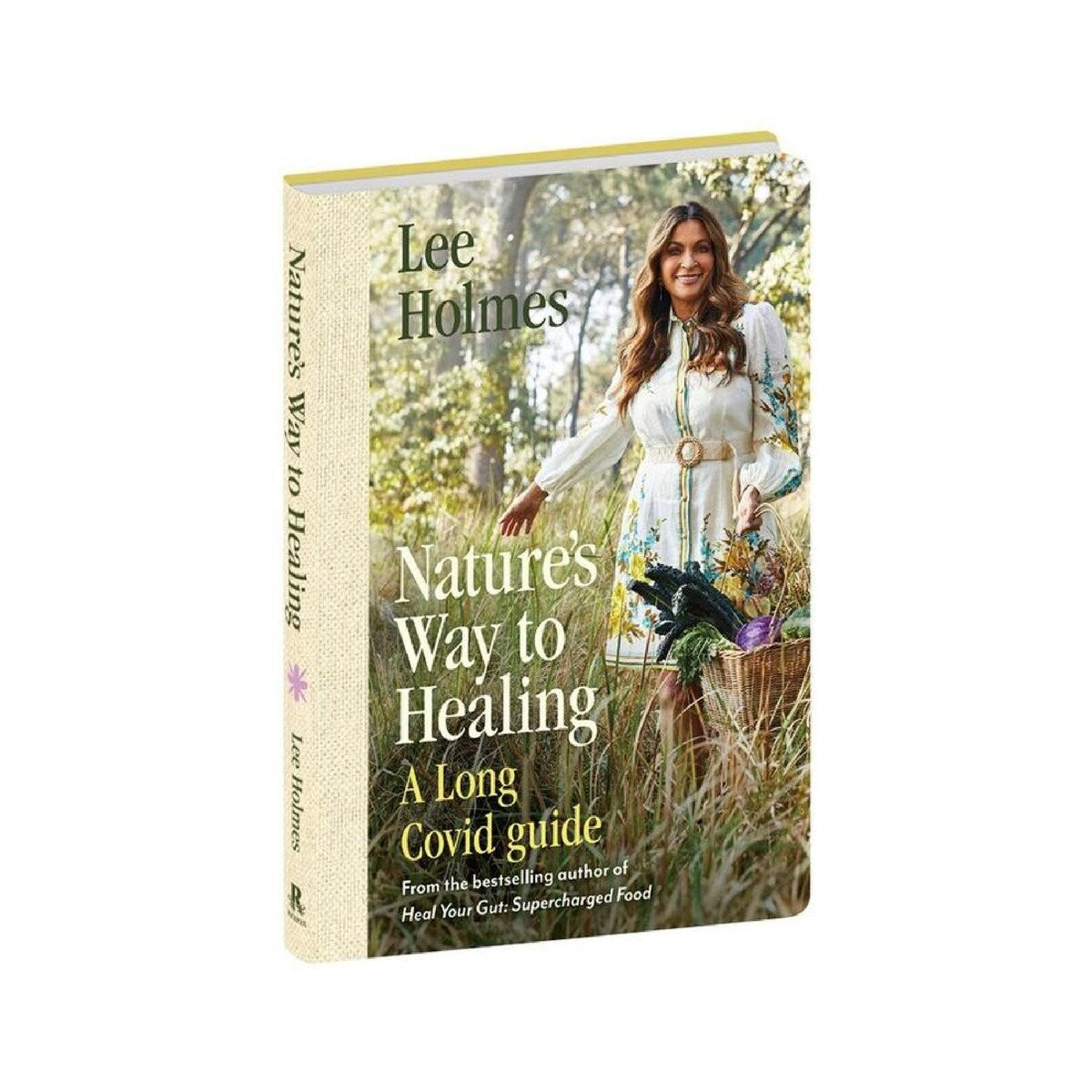 Book cover of "Supercharged Food Nature's Way to Healing: A Long Covid Guide" by Lee Holmes, featuring a vibrant design focused on health and healing, offering insights into nutrition and natural remedies for long Covid recovery.